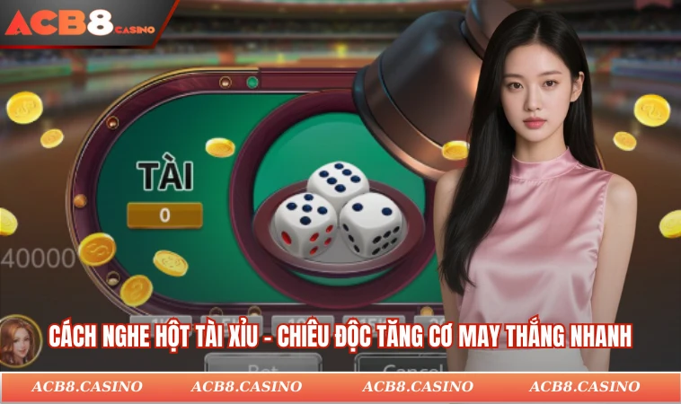 Cách Nghe Hột Tài Xỉu