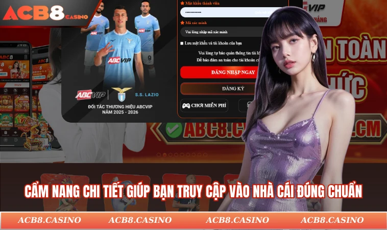 Cẩm nang chi tiết giúp bạn truy cập vào nhà cái đúng chuẩn