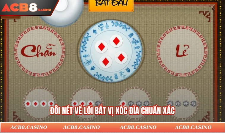 Đôi nét về lối bắt vị xóc đĩa chuẩn xác