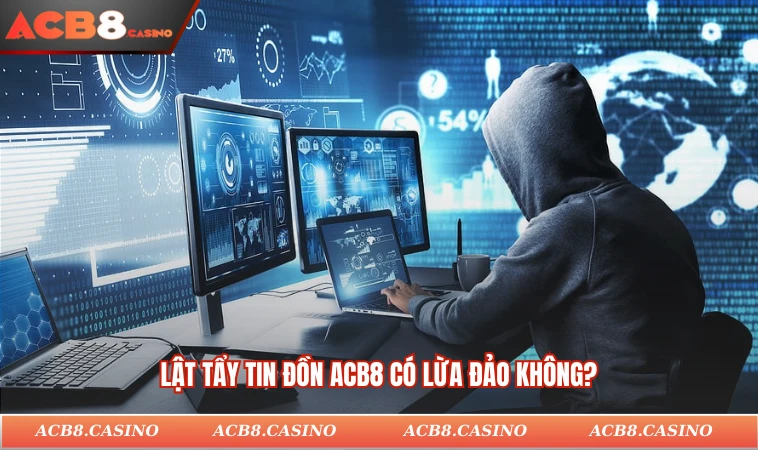 Lật tẩy tin đồn ACB8 có lừa đảo không?