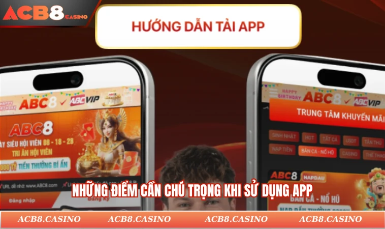 Tải app ACB8 3 Những điểm cần chú trọng khi sử dụng app