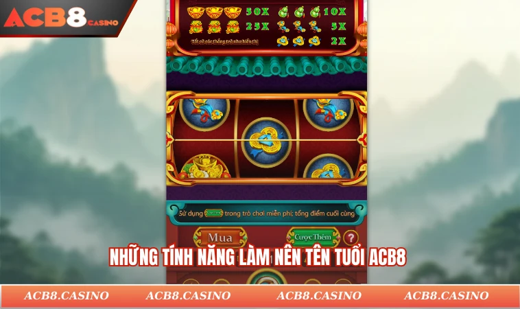 Những tính năng làm nên tên tuổi ACB8